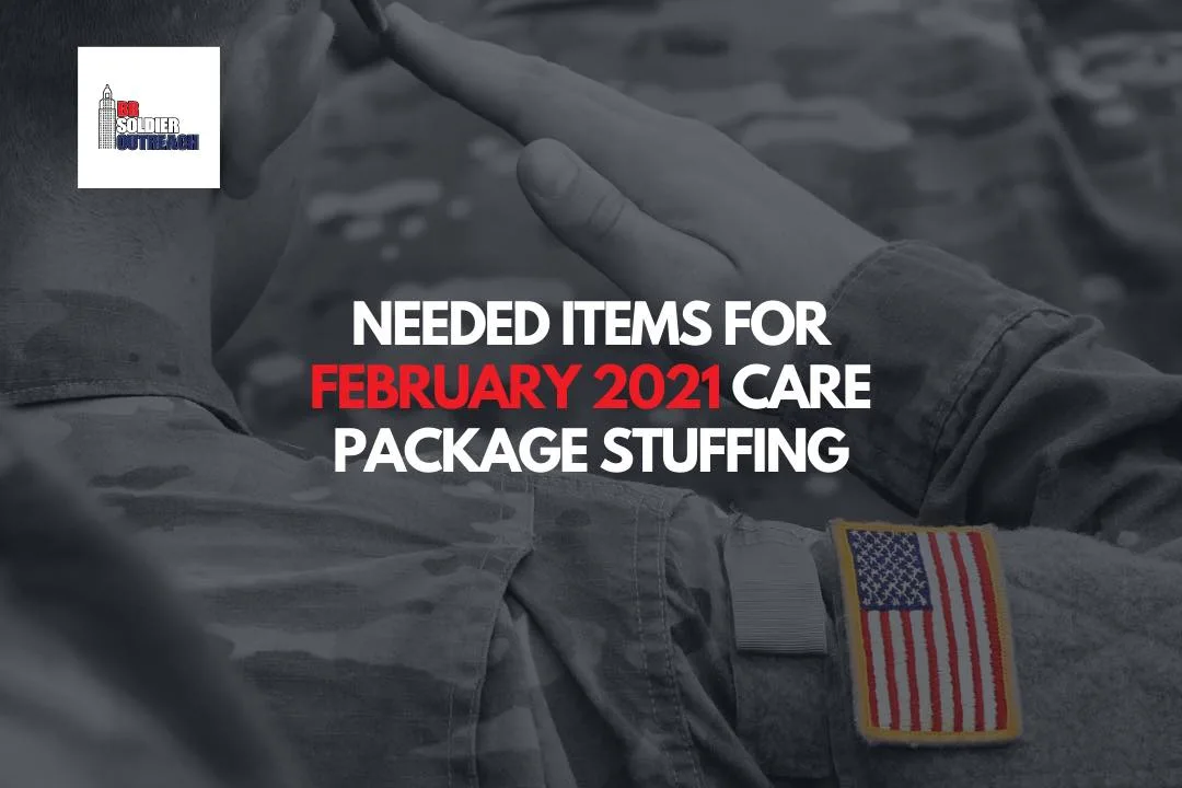 needed items february 2021 soldier care package stuffing